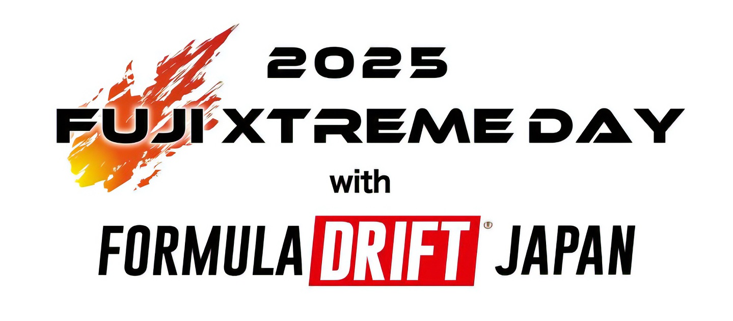 2025 FUJI XTREME DAY with FORMULA DRIFT JAPAN」 4月26日、27